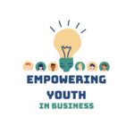 Empowering Youth in Business